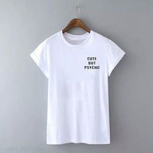 Load image into Gallery viewer, Harajuku T shirt For Women Cute but psycho Shirt Tumblr saying clothing pocket Tee Shirts